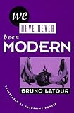 We Have Never Been Modern
