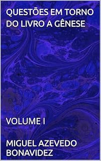 Livro QUESTÕES EM TORNO DO LIVRO A GÊNESE: VOLUME I