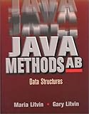 Java Methods AB : Data Structures, Litvin, Maria and Litvin, Gary, 0965485315