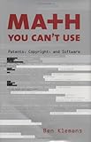 Math You Can't Use: Patents, Copyright, and Software cover