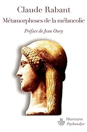 Métamorphoses de la mélancolie