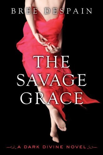 The Savage Grace (Dark Divine (Quality)) by Bree DeSpain (2013-04-09)
