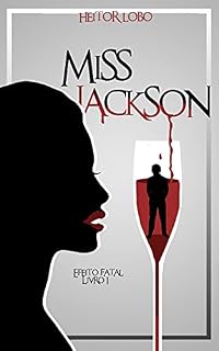 Livro Miss Jackson: Série Efeito Fatal, Livro 1