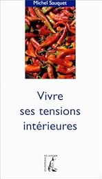 Vivre ses tensions intérieures