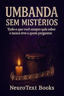 Livro Umbanda Sem Mistérios: Tudo o que você sempre quis saber e nunca teve para quem perguntar