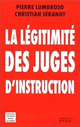 La  légitimité des juges d'instruction