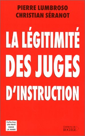 La  légitimité des juges d'instruction