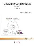 Cours de mathématiques classes de MP-MP* L2-Maths-Info (French Edition) by