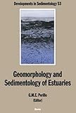Geomorphology and Sedimentology of Estuaries, , 0444825614