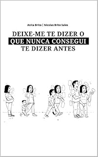Livro DEIXE-ME TE DIZER O QUE NUNCA CONSEGUI TE DIZER ANTES