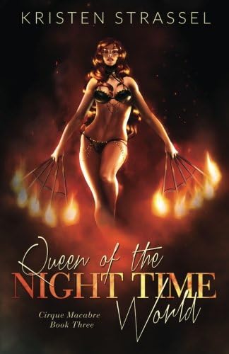 Queen of the Night Time World: Volume 3 (Cirque Macabre)