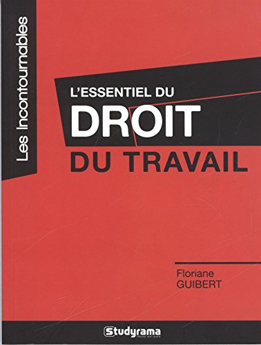 L' essentiel du droit du travail
