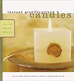 Candles: Fast and Fabulous Projects (Instant Gratification) by Carol Endler Sterbenz, Julie Toy
