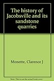 Paperback The history of Jacobsville and its sandstone quarries Book