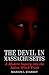 The Devil in Massachusetts: A Modern Inquiry into the Salem Witch Trials