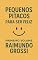 Livro PEQUENOS PITACOS PARA SER FELIZ – VOLUME 1