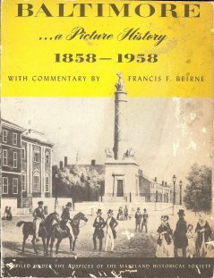 Baltimore, a Picture History, 1858-1968, with a prologue