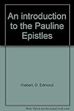 An introduction to the Pauline Epistles