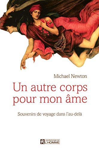 UN AUTRE CORPS POUR MON AME (French Edition) by Michaël Newton