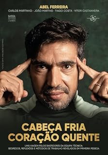 Livro Cabeça Fria, Coração Quente - Abel Ferreira