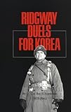 Book cover for Ridgway Duels for Korea (Texas A & M University Military History)