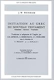 Broché - Initiation au grec du nouveau testament. grammaire - exercices - vocabulaire by 