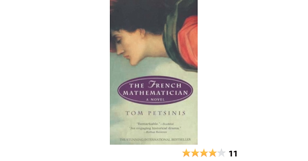 The French Mathematician A Novel Petsinis Tom 9780425172919 Amazon Com Books
