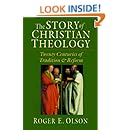 The Story of Christian Theology: Twenty Centuries of Tradition &amp; Reform