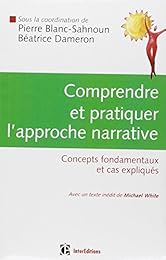 Comprendre et pratiquer l'approche narrative