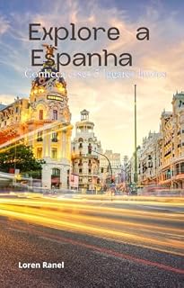 Livro Explore a Espanha: Conheça esses 5 lugares lindos