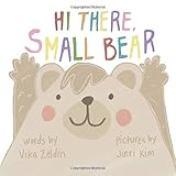 Hi There, Small Bear