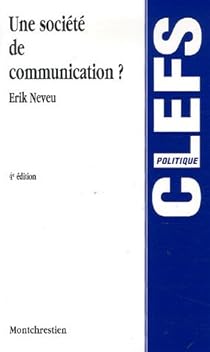 Une Societe De Communication Erik Neveu Babelio Une Societe De Communication Erik Neveu Babelio