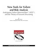 Image de New Tools for Failure and Risk Analysis / Anticipatory Failure Determination(TM) (AFD(TM) and the Theory of scenario Structuring