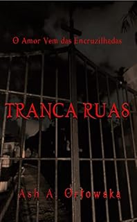 Livro Tranca Ruas: O Amor Vem das Encruzilhadas