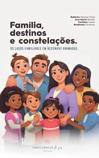 Livro Família, destinos e constelações: os laços familiares em desenhos animados.