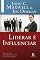 Livro Liderar é influenciar: Seja agente de transformação positiva em qualquer ambiente
