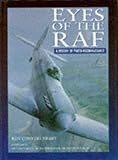 Eyes of the Raf: A History of Photo-Reconnaissance by 