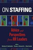 On Staffing: Advice and Perspectives from HR Leaders