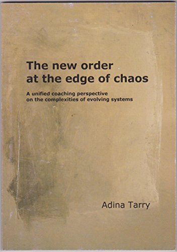 The New Order at the Edge of Chaos: A Unified Coaching Perspective on the Complexities of Evolving Systems