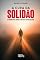 Livro A Cura da Solidão: O caminho para vencer a dor de se sentir solitário