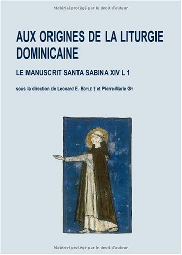 Aux origines de la liturgie dominicaine