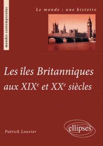Les  îles Britanniques aux XIXe et XXe siècles