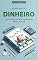 Livro FINANÇAS PESSOAIS: As 6 Regras de Dinheiro que Todos Devem Conhecer Antes dos 30 (Domínio Financeiro)