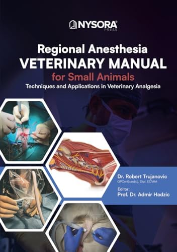 Regional Anesthesia Manual for Small Animals: Techniques and