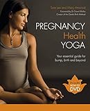 Pregnancy Health Yoga: Your Essential Guide for Bump, Birth and Beyond
