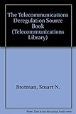 Image de The Telecommunications Deregulation Sourcebook (Artech House Telecommunications Library)