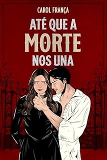 Livro Até que a morte nos una (Amores Sombrios Livro 1)