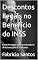 Livro Descontos Ilegais no Benefício do INSS: Como Proteger sua Aposentadoria de Associações e Sindicatos