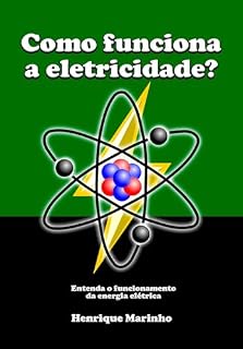 Livro Como funciona a eletricidade?: Entenda o funcionamento da energia elétrica