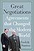 Great Negotiations: Agreements that Changed the Modern World - Book by Fredrik Stanton